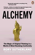 Alchemy: The Magic of Original Thinking in a World of Mind-Numbing Conformity - Kniha