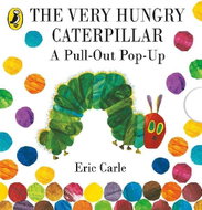 The Very Hungry Caterpillar: A Pull-Out Pop-Up - Kniha