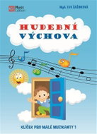 Hudební výchova - Klíček pro malé muzikanty 1 - Kniha
