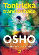 Tantrická transformace - Setkání meditace a lásky - Kniha