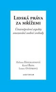 Lidská práva za mřížemi - Ústavněprávní aspekty omezování osobní svobody - Kniha