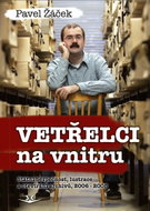 Vetřelci na vnitru - Státní bezpečnost, lustrace a otevírání archivů, 2006-2008 - Kniha