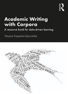 Academic Writing with Corpora: A Resource Book for Data-Driven Learning - Kniha