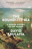 The Boundless Sea : A Human History of the Oceans - Kniha