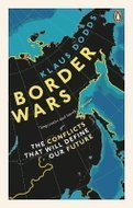 Border Wars: The Conflicts That Will Define Our Future - Kniha