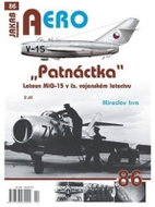 AERO 86 Patnáctka Letoun MiG-15 v čs. vojenském letectvu 2. díl - Kniha