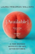 Available : A Very Honest Account of Life After Divorce - Kniha