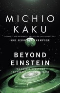 Beyond Einstein : The Cosmic Quest for the Theory of the Universe - Kniha
