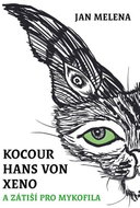 Kocour Hans von Xeno a zátiší pro mykofila - Kniha