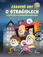 Zábavné hry o strašidlech v českých a slovenských městech - Kniha