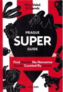 Prague Superguide Edition No. 5 - First Honest No-Nonsense Guide Curated By Locals - Kniha