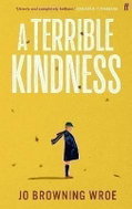 A Terrible Kindness - Kniha