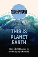 This Is Planet Earth : Your Ultimate Guide to the World We Call Home - Kniha