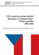 Z 20. století do nového tisíciletí - Rakousko a Československo/Česká republika 1986-2016 - Kniha