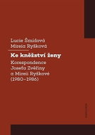 Ke kněžství ženy - Korespondence Josefa Zvěřiny a Mireii Ryškové (1980-1986) - Kniha