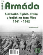 Armáda 13 Slovenská Rychlá divize v bojích na řece Mius 1941-1942 - Kniha