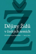 Dějiny židů v českých zemích: od Hilsnera po Slánského - Kniha