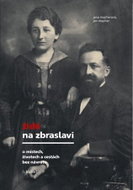 Židé na Zbraslavi - O místech, životech a cestách bez návratu - Kniha