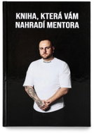 Kniha, která Vám nahradí mentora - Kniha