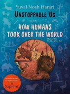 Unstoppable Us, Volume 1: How Humans Took Over the World - Kniha