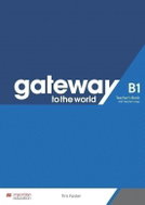 Gateway to the World B1 - Teacher's Book with Teacher's App - Kniha