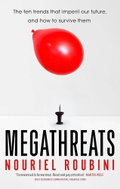 Megathreats : Ten Dangerous Trends that Imperil Our Future, and How to Survive Them - Kniha