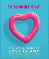 ´It is what is is´ : The Little Guide to Love Island - Kniha