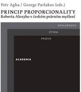 Princip proporcionality Roberta Alexyho v českém právním myšlení - Kniha