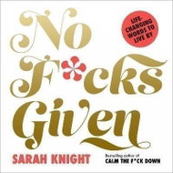 No F*cks Given: Life-Changing Words to Live By - Kniha