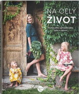 Na celý život, Kniha plná opravdového jídla a zdraví - Kniha
