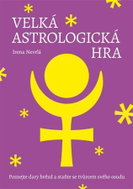 Velká astrologická hra - Poznejte dary hvězd a staňte se tvůrcem svého osudu - Kniha