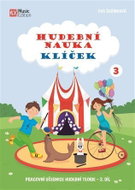 Hudební nauka Klíček 3 - Pracovní učebnice hudební teorie 3. díl - Kniha