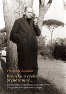 Broučku a cvoku přenáramný… Dochovaná korespondence z let 1946-1974 (se vzpomínkami spolužáků a přát - Kniha