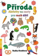Příroda - Aktivity na cesty pro malé děti - Kniha