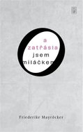 A zatřásla jsem miláčkem - Kniha