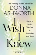 I Wish I Knew : Poems to Soothe Your Soul & Strengthen Your Spirit - Kniha
