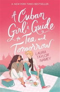 A Cuban Girl´s Guide to Tea and Tomorrow - Kniha