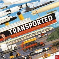 Transported: 50 Vehicles That Changed the World - Kniha