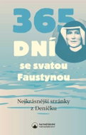 365 dní se svatou Faustynou - Nejkrásnější stránky z Deníčku - Kniha