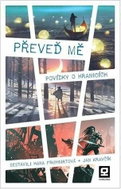 Převeď mě - Povídky o hranicích - Jan Kravčík