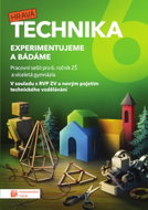 Technika pro 6. ročník - Experimentujeme a bádáme - pracovní sešit - Kniha