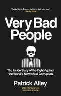 Very Bad People: The Inside Story of the Fight Against the World´s Network of Corruption - Kniha