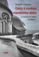 Cesty k novému stavebnímu slohu „A stavba se stává člověkem“ - Kniha