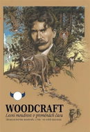 Woodcraft Lesní moudrost v proměnách času - Obrazová kronika woodcraftu u nás i ve světě 1902-2022 - Kniha
