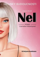 Hrdinky Budoucnosti 1 Nel - Příběh Cornelie Fetterlyové - Kniha