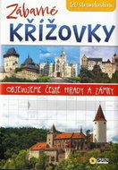 Zábavné Křížovky - Objevujeme české hrady a zámky - Kniha