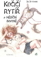 Kočičí rytíř a Měsíční bohyně - Kniha