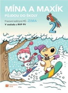Mína a Maxík půjdou do školy (Pracovní sešit pro MŠ: Zima 2) - Kniha