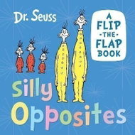 Silly Opposites: A flip-the-flap book - Kniha