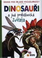 Dinosauři a jiná prehistorická zvířata - Kniha
